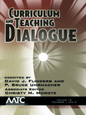 cover image of Curriculum and Teaching Dialogue, Volume 16